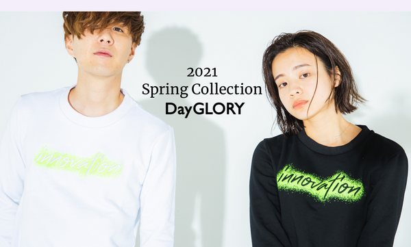 DayGLORY Spring Collection2021