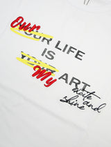 LIFE is ART Tee